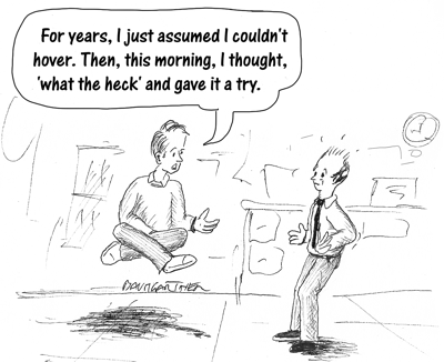 Cartoon: For years, I assumed I could not hover...