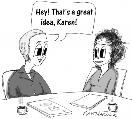 Cartoon: boss tells employee, "Hey, that's a great idea!"