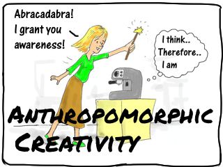 Link to cartoon story: Anthropomorphic Creativity