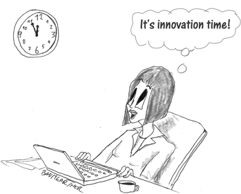 Cartoon: "It's innovation time"