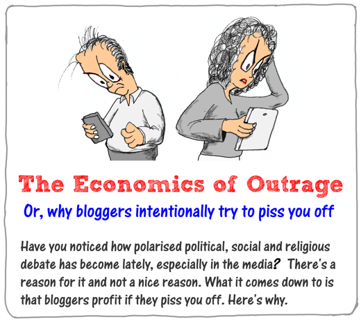 The economics of outrage - or why bloggers intentionally try to piss you off